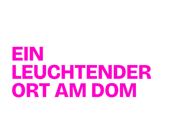 Ein leuchtender Ort am Dom im Domforum